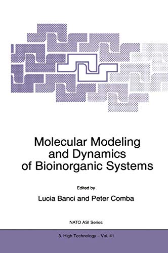 9789401061742: Molecular Modeling and Dynamics of Bioinorganic Systems: 3 (Closed)): 41 (NATO Science Partnership Subseries: 3)