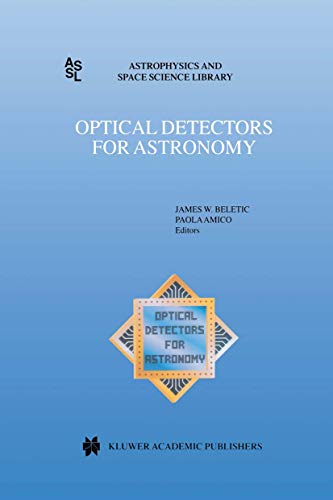 9789401062145: Optical Detectors for Astronomy: Proceedings of an Eso CCD Workshop Held in Garching, Germany, October 8 10, 1996: 228 (Astrophysics and Space Science Library)