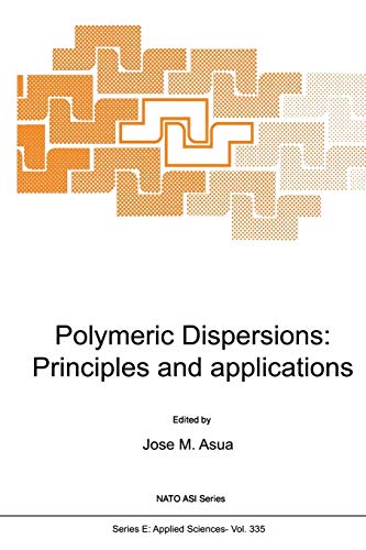 9789401063210: Polymeric Dispersions: Principles and Applications: 335 (NATO Science Series E:, 335)