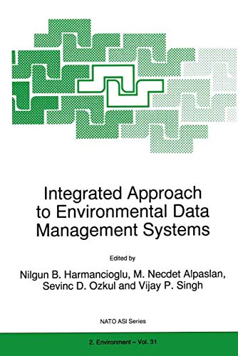 Stock image for Integrated Approach to Environmental Data Management Systems (NATO Science Partnership Subseries: 2, 31) for sale by Lucky's Textbooks