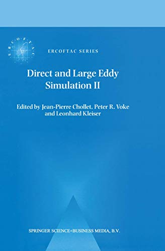 Direct and Large-Eddy Simulation II : Proceedings of the ERCOFTAC Workshop held in Grenoble, France, 16¿19 September 1996 - Jean-Pierre Chollet