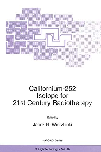 9789401064330: Californium-252 Isotope for 21st Century Radiotherapy: 29