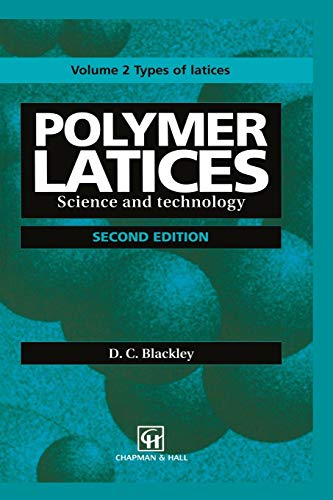 9789401064798: Polymer Latices: Science and technology Volume 2: Types of latices