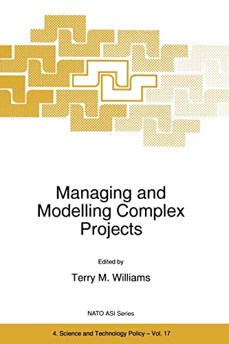 9789401065177: Managing and Modelling Complex Projects (Nato Science Partnership Subseries: 4 (closed)): 17