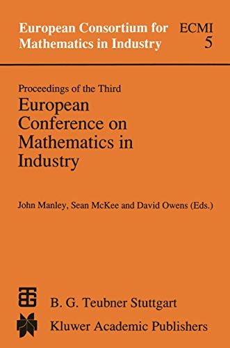 Stock image for Proceedings of the Third European Conference on Mathematics in Industry: August 28-31, 1988 Glasgow for sale by Revaluation Books