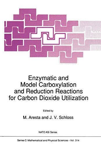 Stock image for Enzymatic and Model Carboxylation and Reduction Reactions for Carbon Dioxide Utilization (Nato Science Series C:, 314) for sale by Lucky's Textbooks