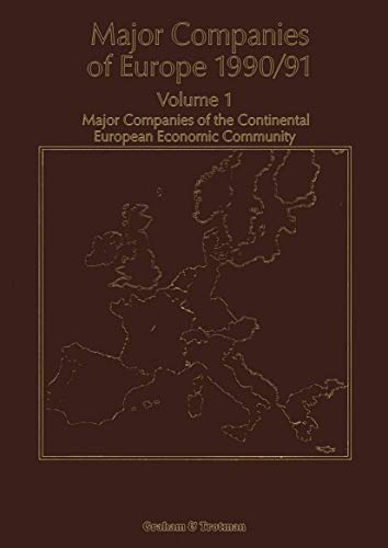 9789401068451: Major Companies of Europe 1990/91: Volume 1 Major Companies of the Continental Europe Economic Community