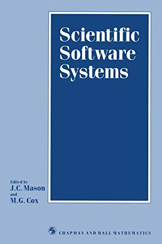 9789401068659: Scientific Software Systems: Based on the proceedings of the International Symposium on Scientific Software and Systems, held at Royal Military College of Science, Shrivenham, July 1988