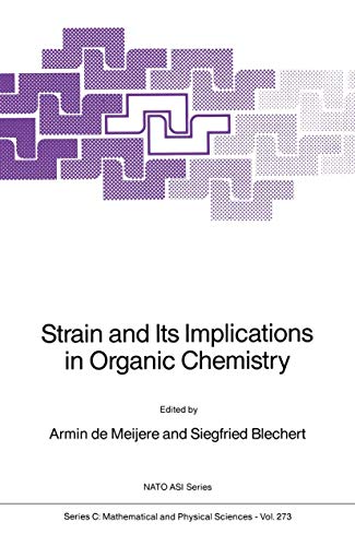 9789401069076: Strain and Its Implications in Organic Chemistry: Organic Stress and Reactivity (Nato Science Series C:, 273)