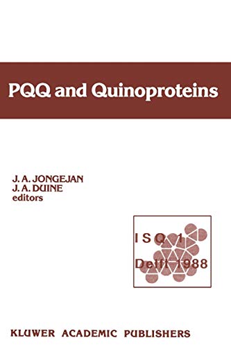 9789401069205: PQQ and Quinoproteins: Proceedings of the First International Symposium on PQQ and Quinoproteins, Delft, The Netherlands, 1988