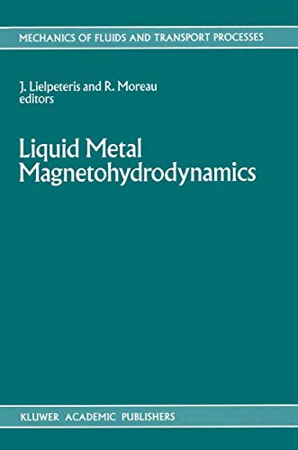 Stock image for Liquid Metal Magnetohydrodynamics (Mechanics of Fluids and Transport Processes, 10) for sale by Lucky's Textbooks