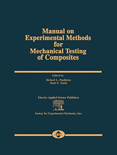 Beispielbild fr Manual on Experimental Methods for Mechanical Testing of Composites zum Verkauf von Revaluation Books