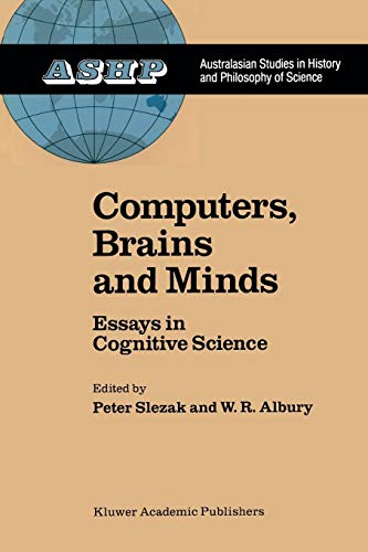Stock image for Computers, Brains and Minds: Essays in Cognitive Science (Studies in History and Philosophy of Science, 7) for sale by Lucky's Textbooks