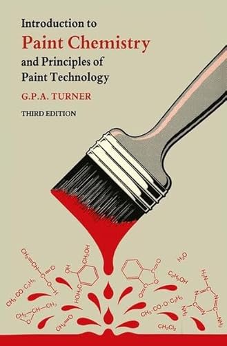 Introduction to Paint Chemistry and Principles of Paint Technology (9789401070379) by G. P. Turner