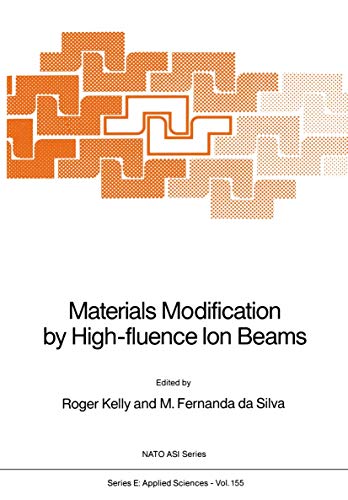 9789401070638: Materials Modification by High-fluence Ion Beams: 155 (NATO Science Series E:)