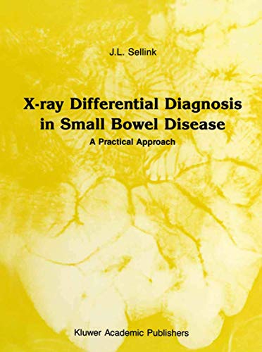 9789401070805: X-Ray Differential Diagnosis in Small Bowel Disease: A Practical Approach: 15 (Series in Radiology)