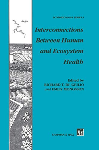 9789401071819: Interconnections Between Human and Ecosystem Health (Chapman & Hall Ecotoxicology Series)