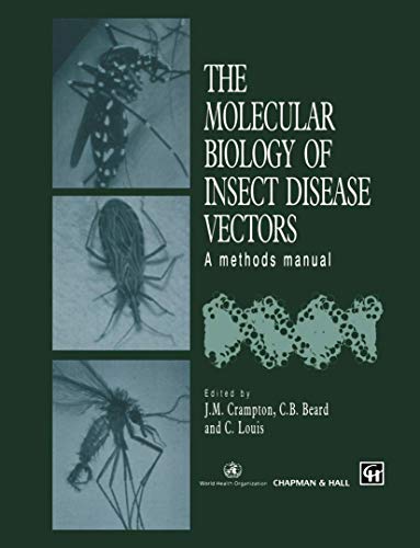 Imagen de archivo de The Molecular Biology of Insect Disease Vectors: A Methods Manual a la venta por Revaluation Books