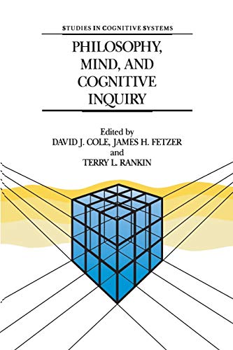 9789401073400: Philosophy, Mind, and Cognitive Inquiry: Resources for Understanding Mental Processes: 3 (Studies in Cognitive Systems)
