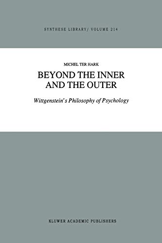 9789401074384: Beyond the Inner and the Outer: Wittgenstein's Philosophy of Psychology: 214 (Synthese Library)
