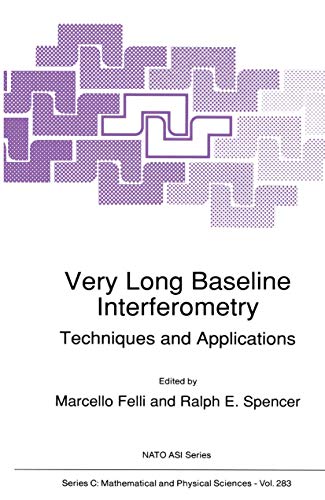 Beispielbild fr Very Long Baseline Interferometry: Techniques and Applications (Nato Science Series C:, 283) zum Verkauf von GF Books, Inc.