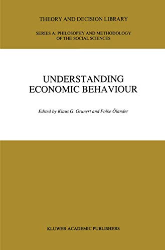 9789401076142: Understanding Economic Behaviour: 11 (Theory and Decision Library A:, 11)