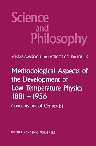 Immagine dell'editore per Methodological Aspects of the Development of Low Temperature Physics 1881-1956: Concepts Out of Context(s) (Science and Philosophy) venduto da Ria Christie Collections