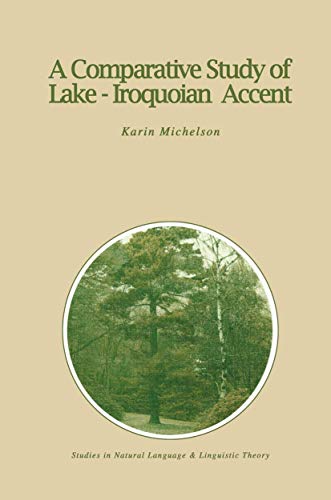 9789401077217: A Comparative Study of Lake-Iroquoian Accent (Studies in Natural Language and Linguistic Theory, 12)