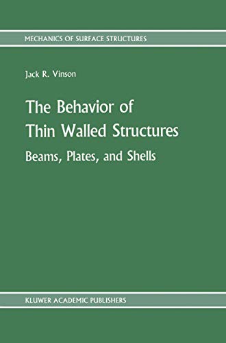 9789401077477: The Behavior of Thin Walled Structures: Beams, Plates, and Shells: 8 (Mechanics of Surface Structure)