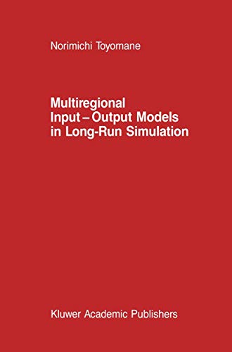 9789401077514: Multiregional Input - Output Models in Long-Run Simulation: 3 (Studies in Operational Regional Science)