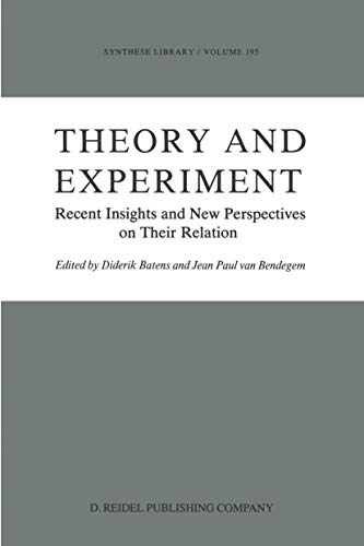 9789401077941: Theory and Experiment: Recent Insights and New Perspectives on Their Relation (Synthese Library, 195)