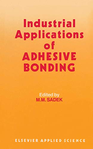 9789401080293: Industrial Applications of Adhesive Bonding