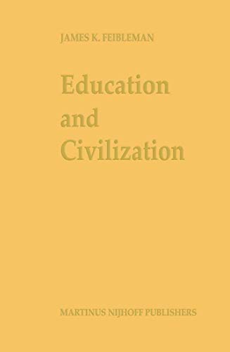Education and Civilization: The Transmission of Culture (9789401080699) by Feibleman, J.K.