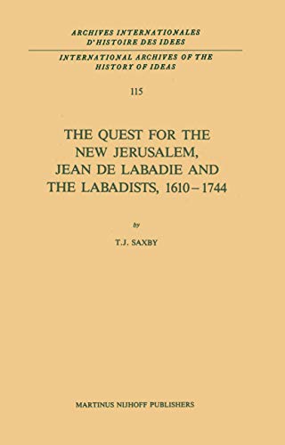 9789401080958: The Quest for the New Jerusalem, Jean de Labadie and the Labadists, 1610–1744 (International Archives of the History of Ideas Archives internationales d'histoire des ides, 115)