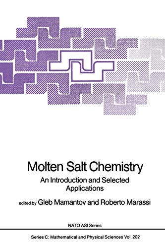 9789401082174: Molten Salt Chemistry: An Introduction and Selected Applications: 202 (Nato Science Series C:)