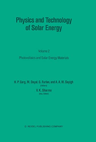 Stock image for Physics and Technology of Solar Energy: Volume 2: Photovoltaic and Solar Energy Materials Proceedings of the International Workshop on Physics of . Delhi, India, November 24 - December 6, 1986 for sale by Phatpocket Limited