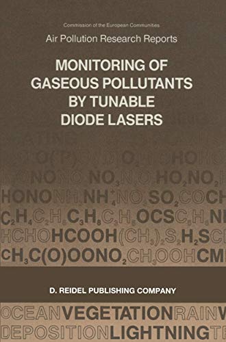 9789401082716: Monitoring of Gaseous Pollutants by Tunable Diode Lasers: Proceedings of the International Symposium held in Freiburg, F.R.G., 13–14 November 1986