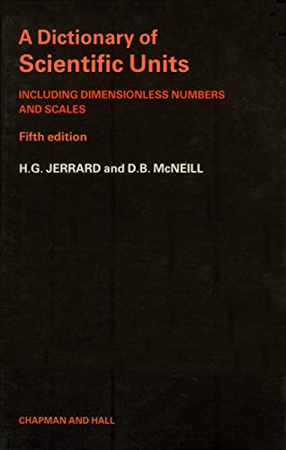 9789401083256: A Dictionary of Scientific Units: Including dimensionless numbers and scales
