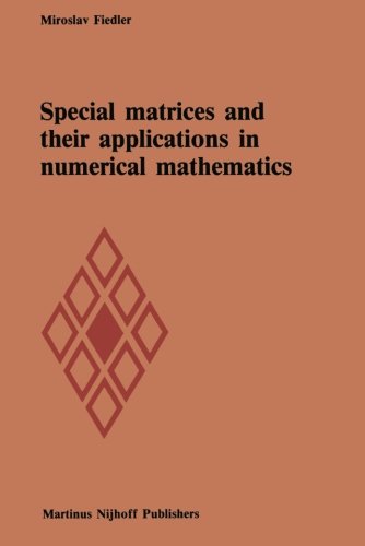 9789401084260: Special matrices and their applications in numerical mathematics