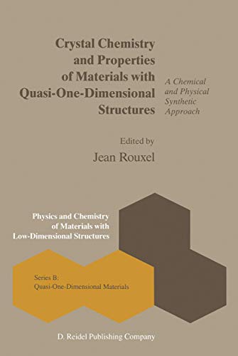 9789401085168: Crystal Chemistry and Properties of Materials with Quasi-One-Dimensional Structures: A Chemical and Physical Synthetic Approach