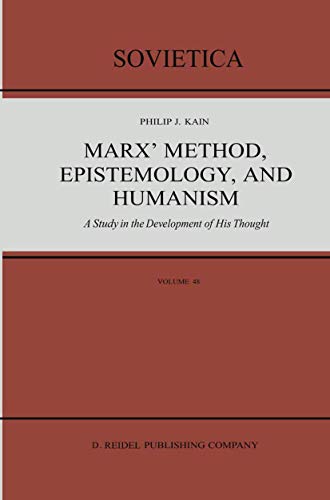 Stock image for Marx' Method, Epistemology, and Humanism: A Study in the Development of His Thought for sale by Revaluation Books