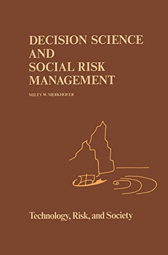 Stock image for Decision Science and Social Risk Management: A Comparative Evaluation of Cost-Benefit Analysis, Decision Analysis, and Other Formal Decision-Aiding Approaches for sale by Revaluation Books