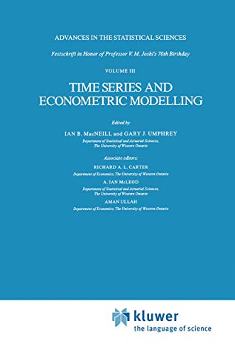 Stock image for Time Series and Econometric Modelling: Advances in the Statistical Sciences: Festschrift in Honor of Professor V.M. Joshi's 70th Birthday, Volume III for sale by Revaluation Books