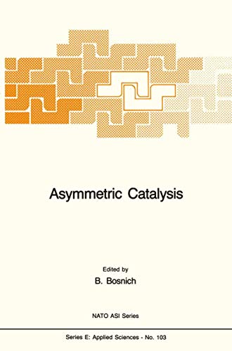 9789401087919: Asymmetric Catalysis