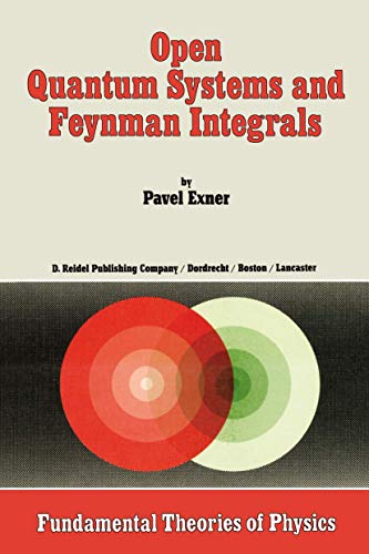 Beispielbild fr Open Quantum Systems and Feynman Integrals zum Verkauf von Revaluation Books