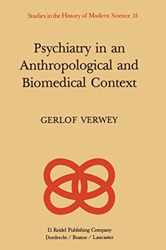 Beispielbild fr Psychiatry in an Anthropological and Biomedical Context: Philosophical Presuppositions and Implications of German Psychiatry, 1820-1870 zum Verkauf von Revaluation Books