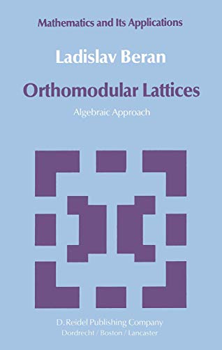 9789401088077: Orthomodular Lattices: Algebraic Approach (Mathematics and its Applications, 18)