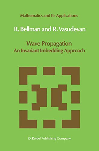 Imagen de archivo de Wave Propagation: An Invariant Imbedding Approach (Mathematics and Its Applications, 17) a la venta por Lucky's Textbooks