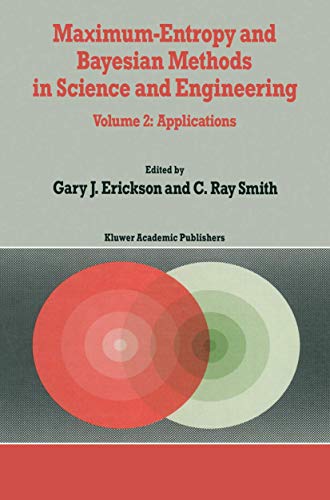 9789401090568: Maximum-Entropy and Bayesian Methods in Science and Engineering: Volume 2: Applications (Fundamental Theories of Physics, 31-32)