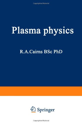 Plasma Physics (9789401096577) by Cairns, R.A.